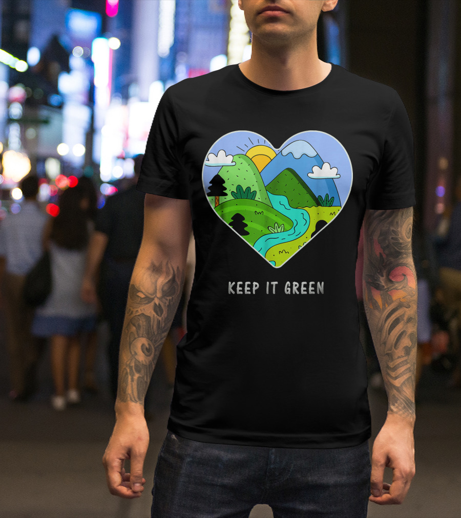 Keep It Green Heart Landscape Nature Scene T-Shirt