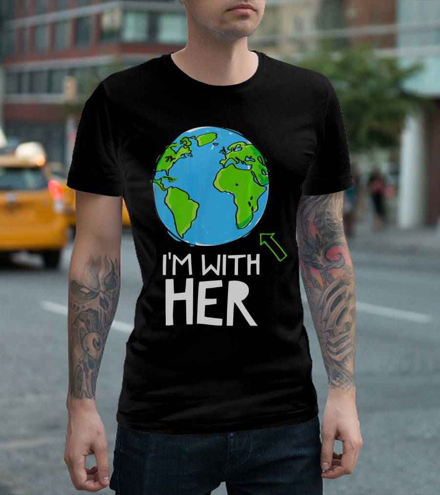 Science March I'm With Her Earth T-Shirt