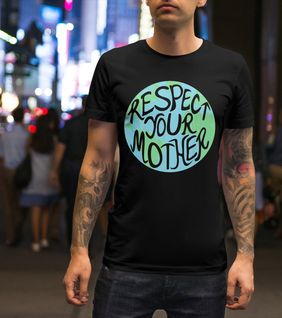 Respect Your Mother Hand Drawn Earth T-Shirt
