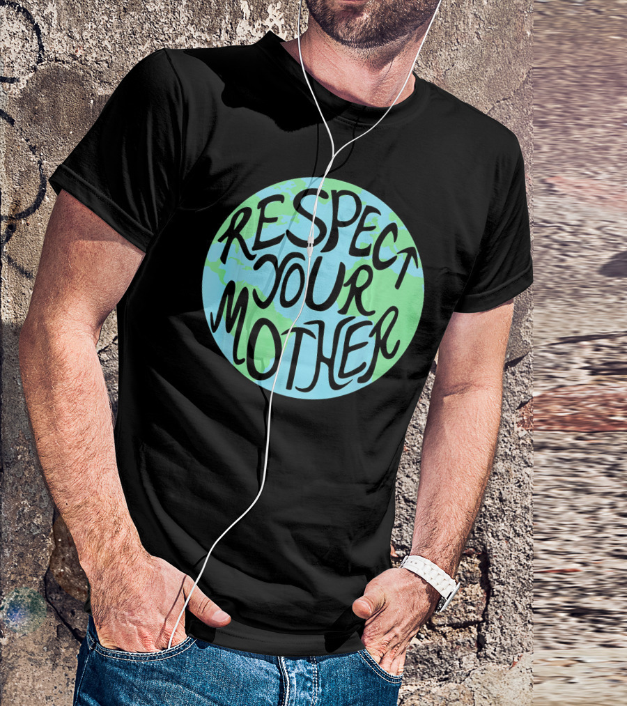 Respect Your Mother Hand Drawn Earth T-Shirt