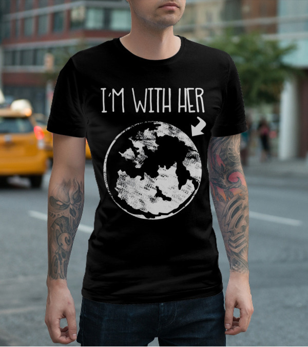 I'm With Her Cool Special Bold Environmental T-Shirt