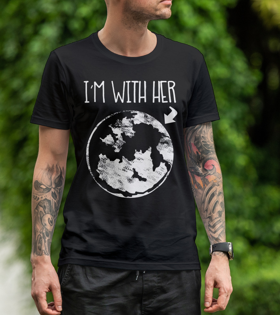 I'm With Her Cool Special Bold Environmental T-Shirt