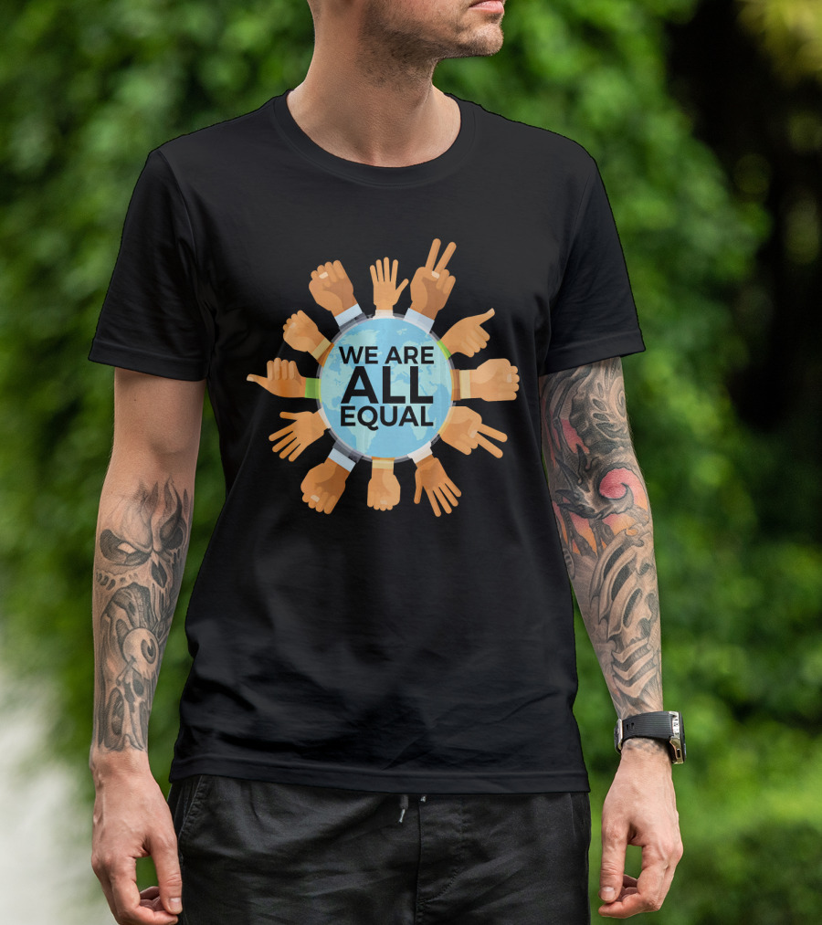 We Are All Equal Earth Day Diverse Hands Circle T-Shirt
