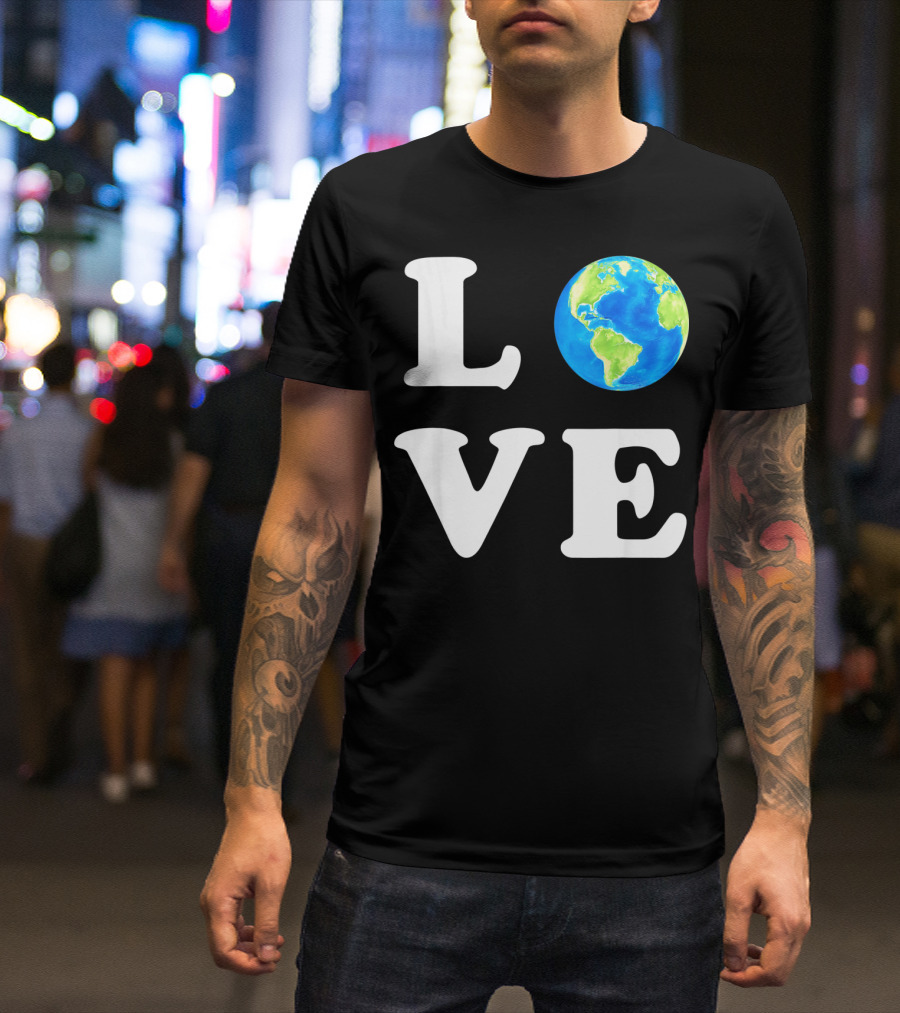 LOVE Earth Day Kids Women Men Environ T-Shirt