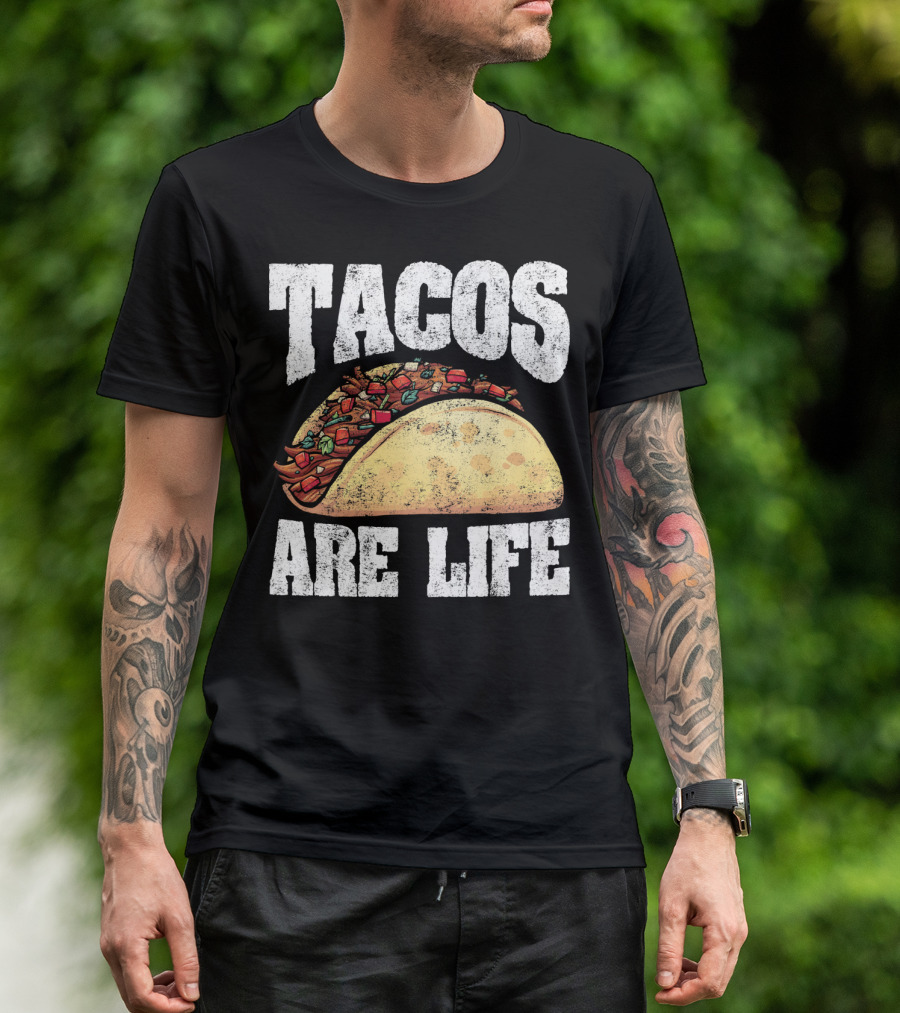 Tacos Are Life T-Shirt