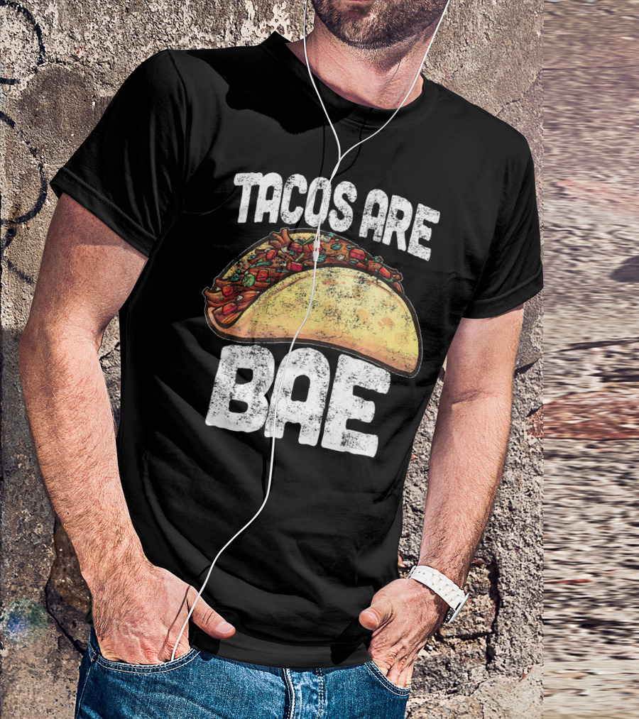 Tacos Are Bae Taco Lover Cinco De Mayo T-Shirt