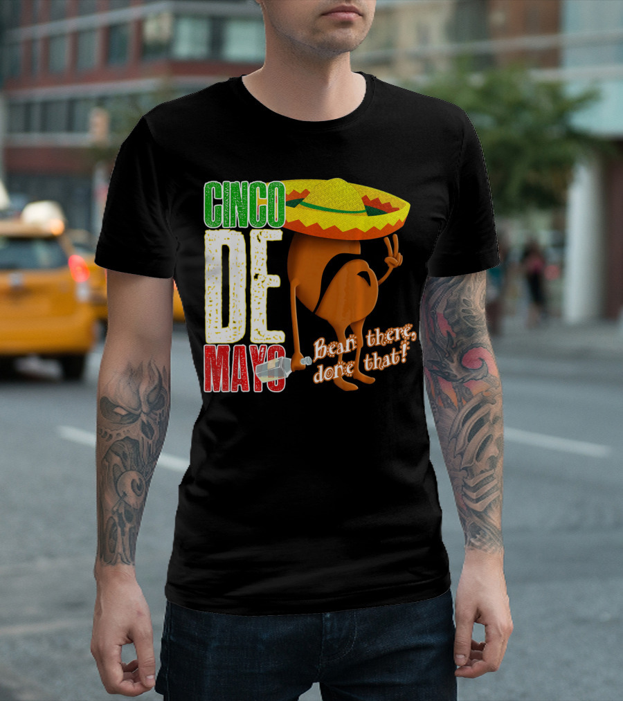 Cinco De Mayo Bean There Done That Sombrero Peace Sign T-Shirt