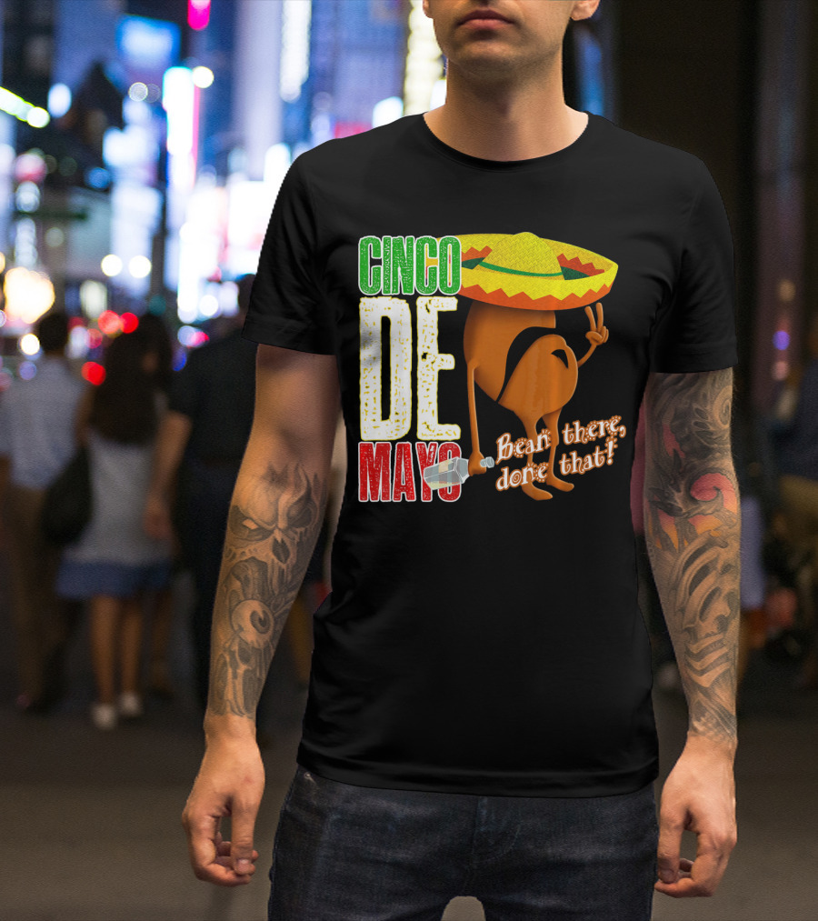 Cinco De Mayo Bean There Done That Sombrero Peace Sign T-Shirt