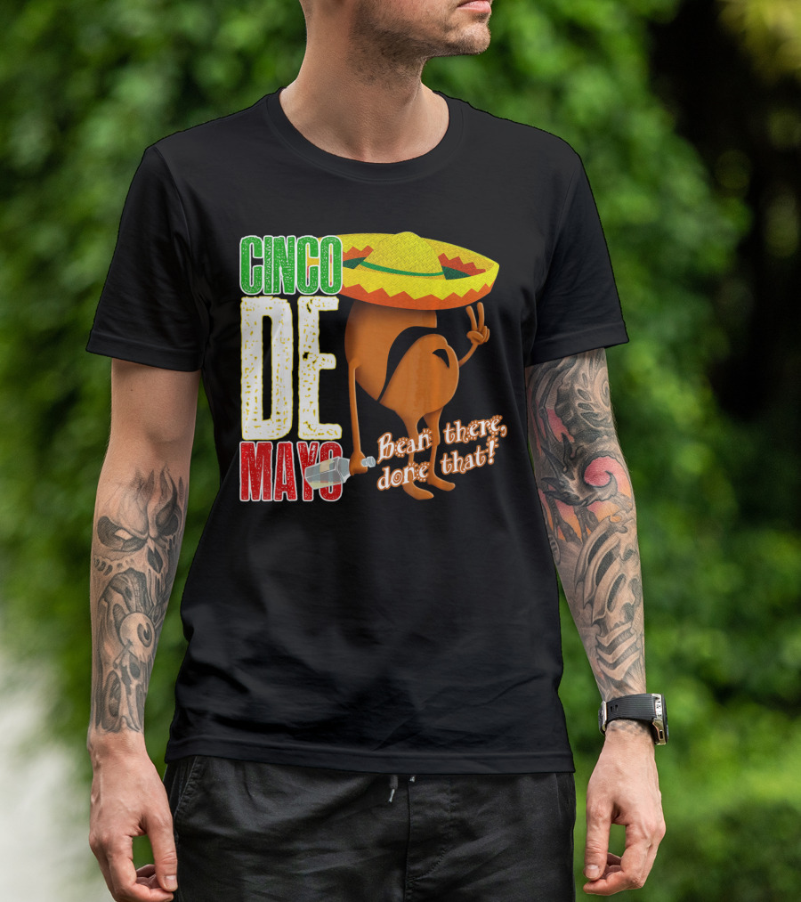 Cinco De Mayo Bean There Done That Sombrero Peace Sign T-Shirt