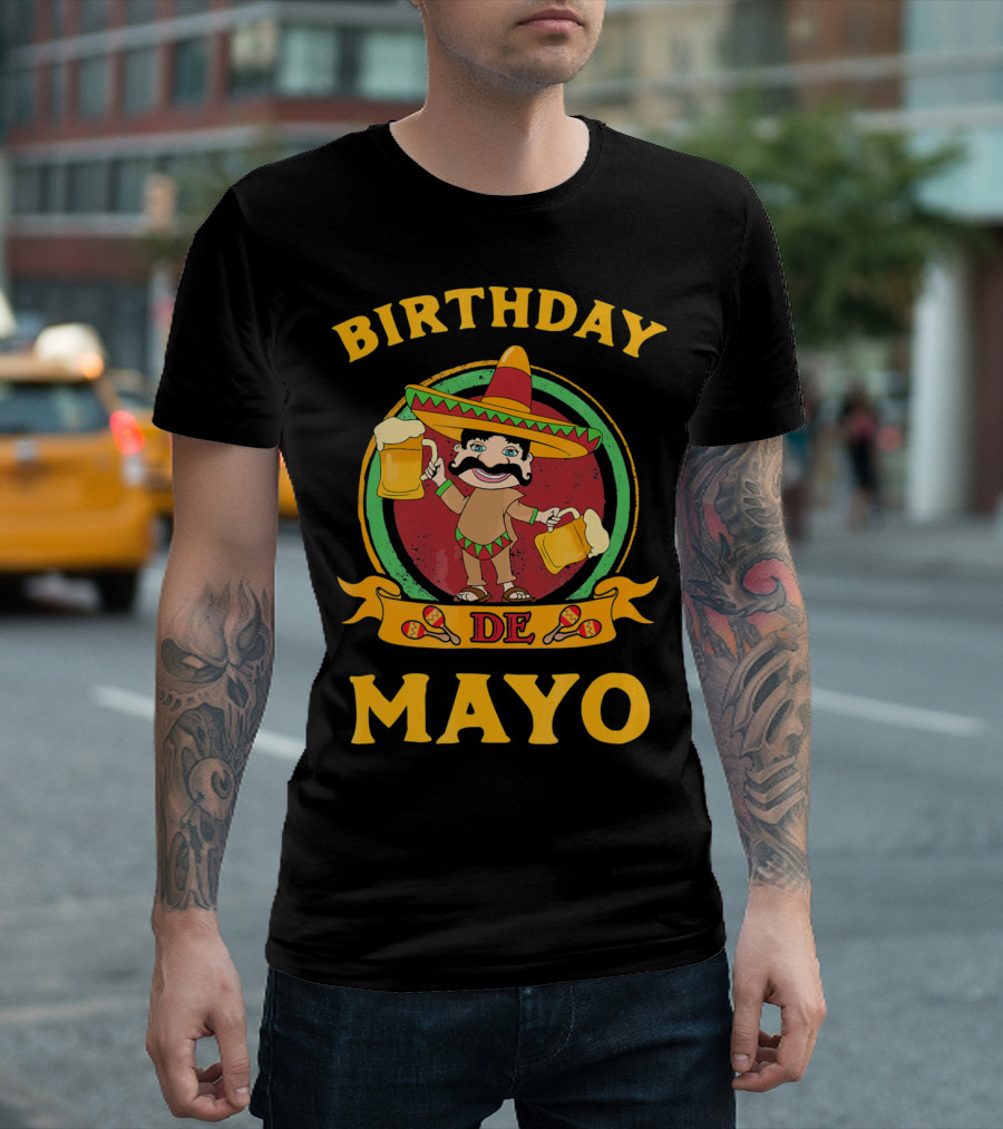 Birthday De Mayo Funny Cinco T-Shirt