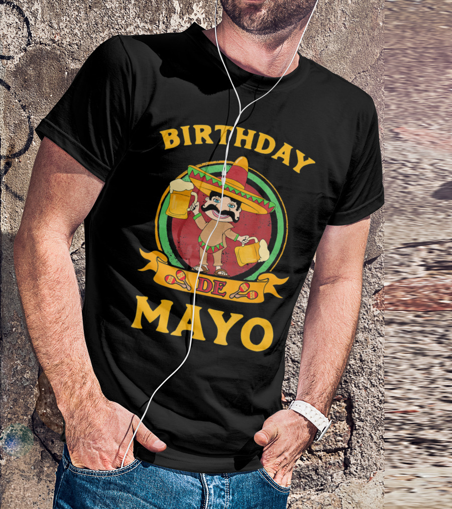 Birthday De Mayo Funny Cinco T-Shirt