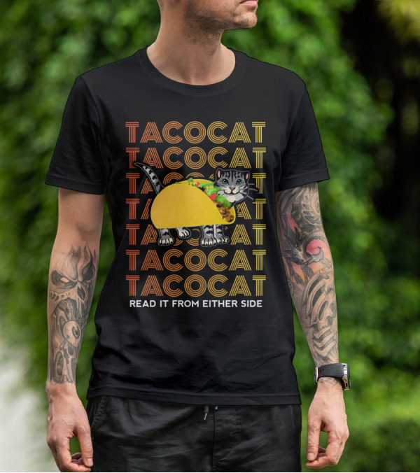 Tacocat Tacocat Tacocat Tacocat Tacocat Tacocat Read It From Either Side T-Shirt
