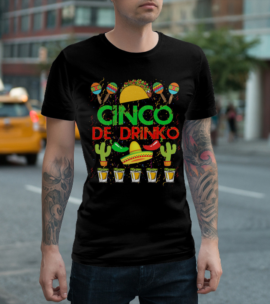Cinco De Drinko Fiesta with Taco Sombrero Maracas Cactus and Tequila Shots T-Shirt