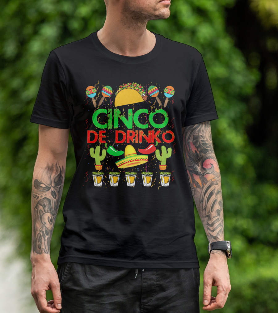 Cinco De Drinko Fiesta With Taco Sombrero Maracas Cactus And Tequila Shots T-Shirt