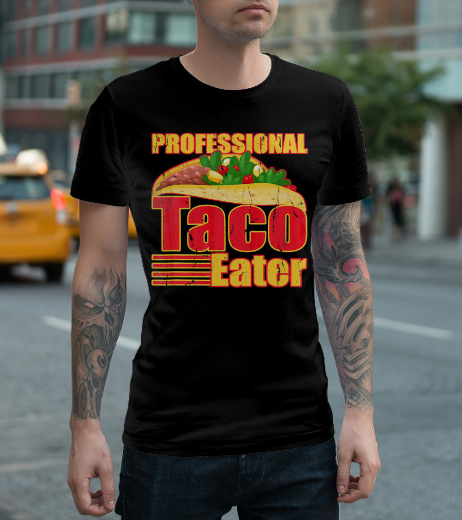 PROFESSIONAL TACO EATER TACO T-Shirt
