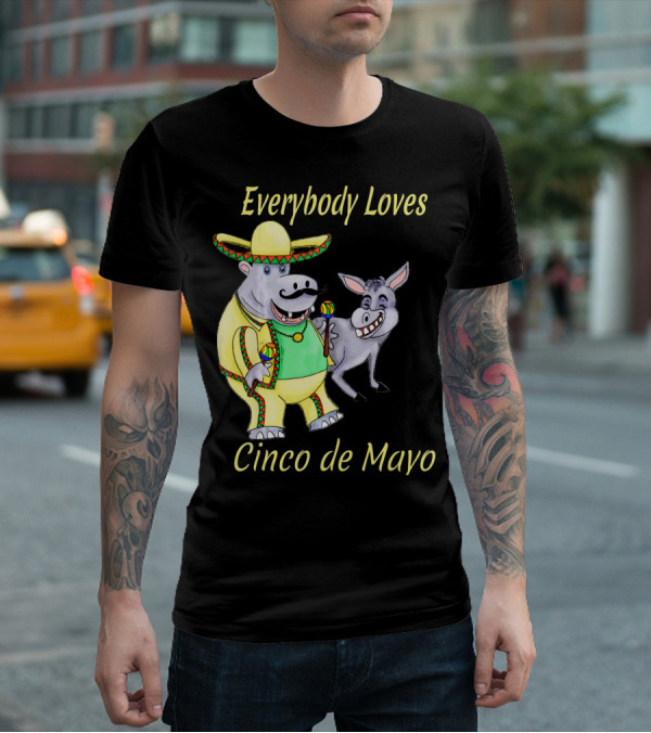 Everybody Loves Cinco De Mayo Hippopotamus And Donkey Fiesta T-Shirt