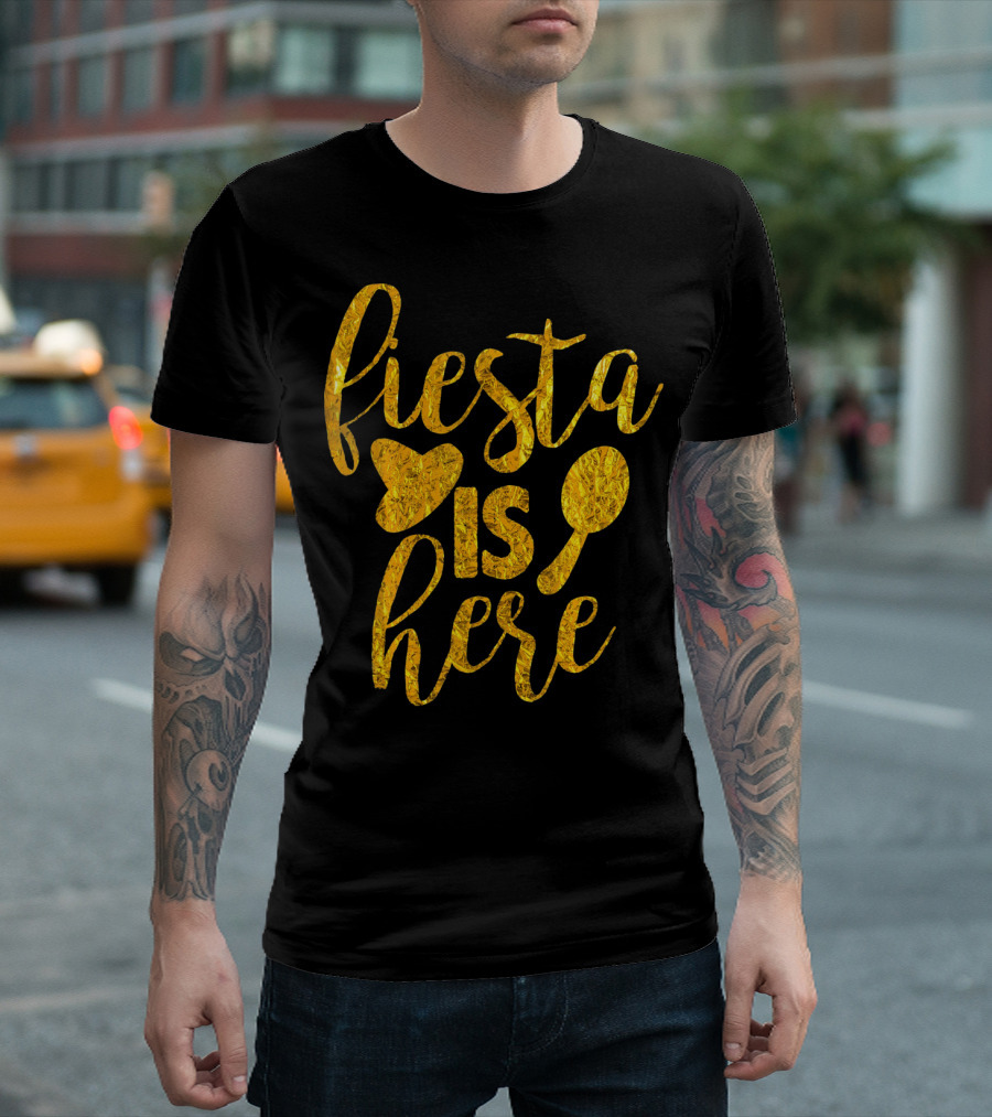 Fiesta Sombrero Maraca Cinco De Mayo Is Here T-Shirt