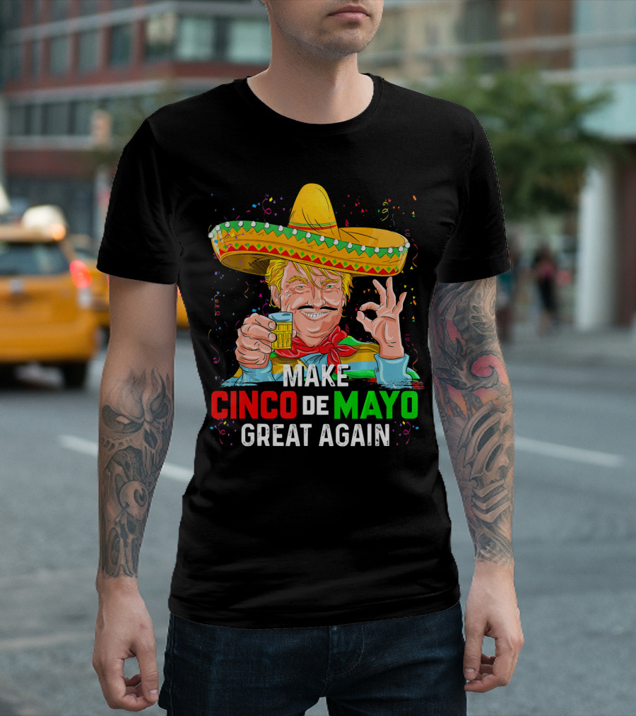 MAKE CINCO DE MAYO GREAT AGAIN Sombrero Beer T-Shirt