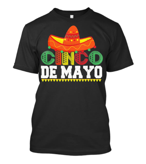 Cinco De Mayo Sombrero Colorful Festive Mexican T-Shirt