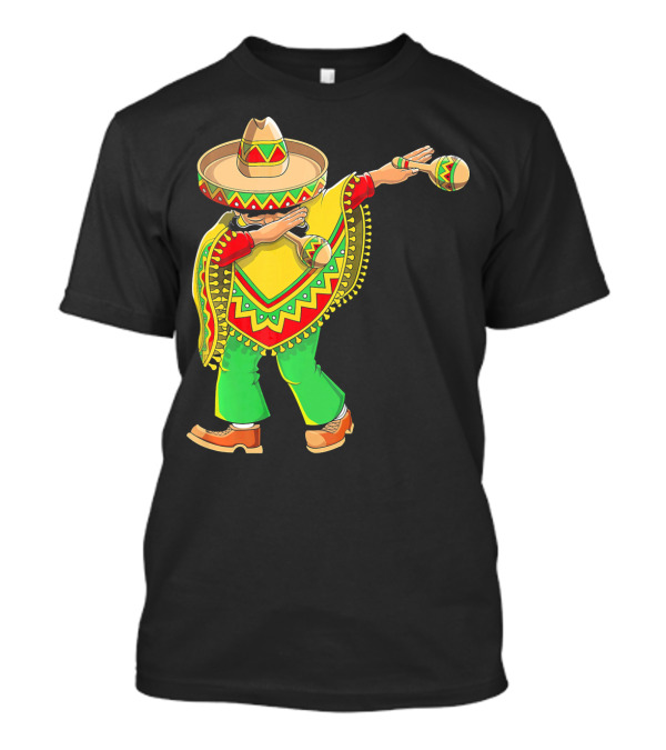 Dabbing Sombrero And Poncho With Maracas Fun T-Shirt