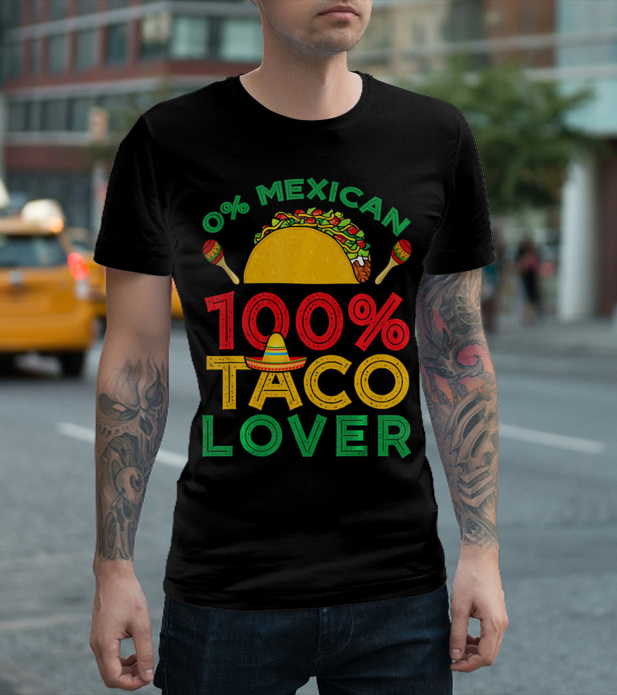 0% Mexican 100% Taco Lover with Sombrero and Maracas T-Shirt