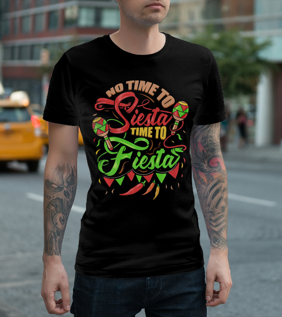 No Time To Siesta Time To Fiesta Maracas And Chilli Peppers Party Vibes T-Shirt