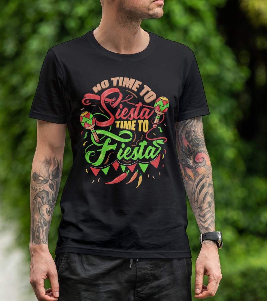 No Time To Siesta Time To Fiesta Maracas And Chilli Peppers Party Vibes T-Shirt