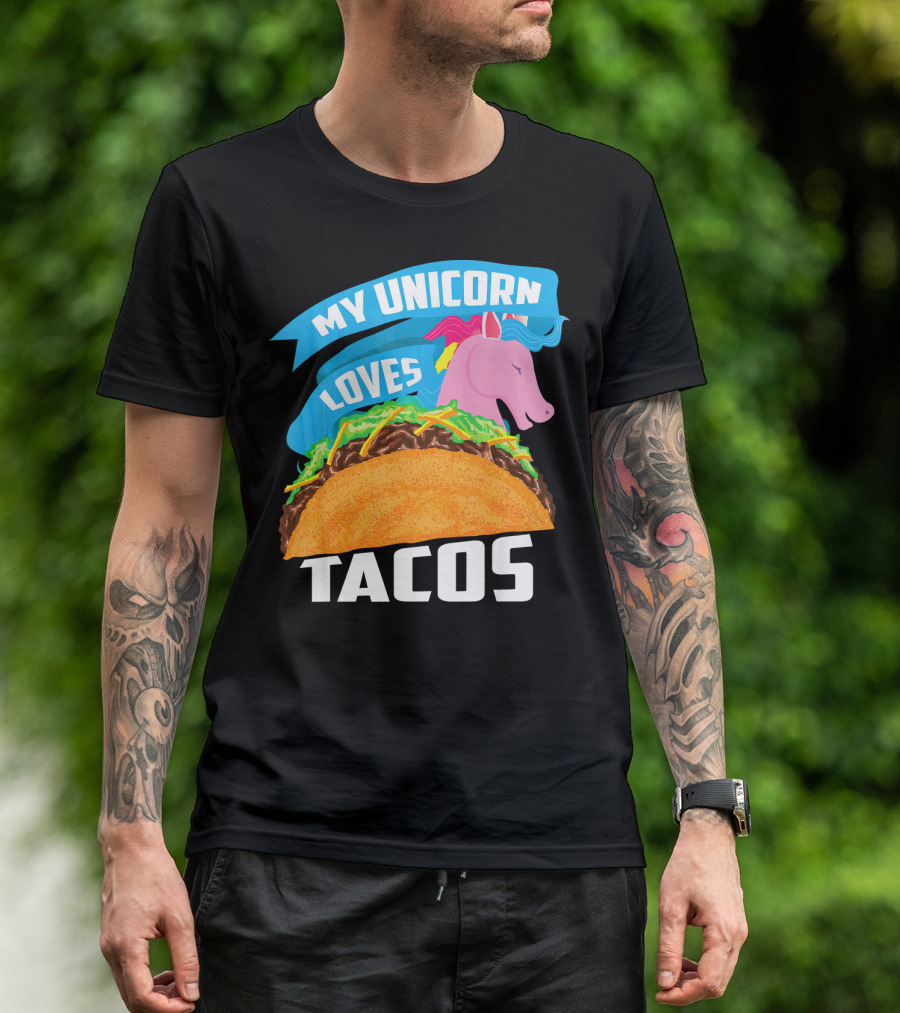 My Unicorn Loves Tacos T-Shirt