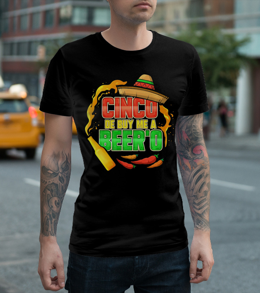 Cinco De Buy Me A Beer'o Sombrero Fiesta with Chilies and Beer Bottle T-Shirt