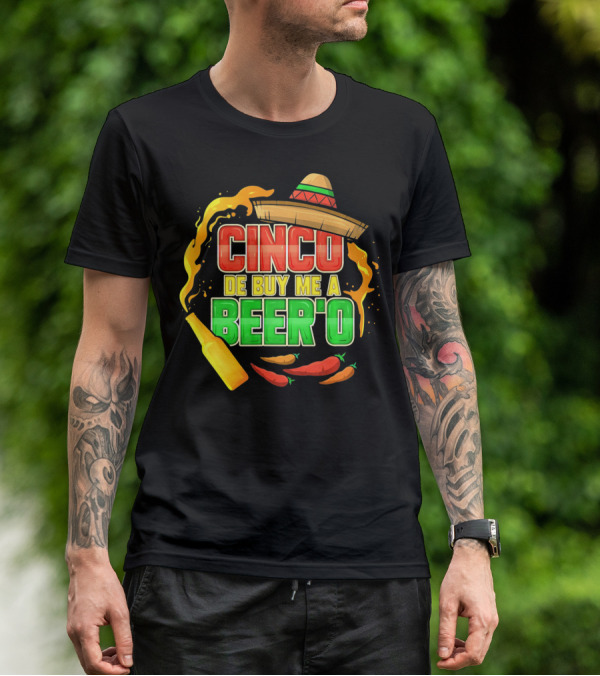 Cinco De Buy Me A Beer'o Sombrero Fiesta With Chilies And Beer Bottle T-Shirt