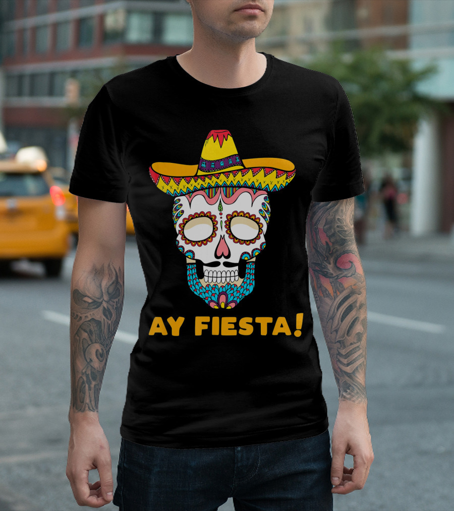 Ay Fiesta Skull Sombrero Cinco De Mayo T-Shirt