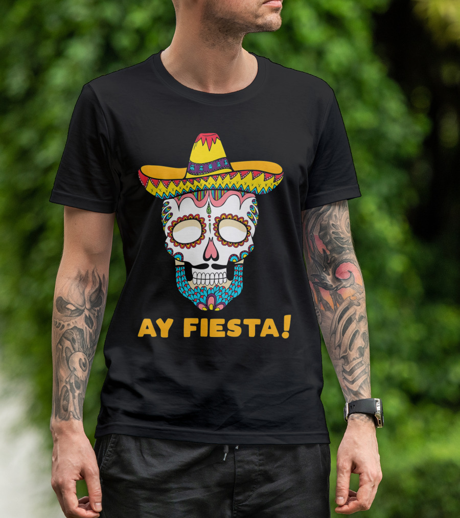 Ay Fiesta Skull Sombrero Cinco De Mayo T-Shirt