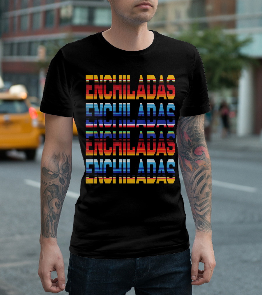 Enchiladas Serape T-Shirt
