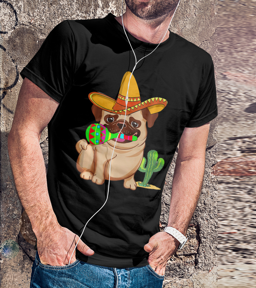 Pug Dog In Sombrero With Maracas For Cinco De Mayo 5th Of May T-Shirt
