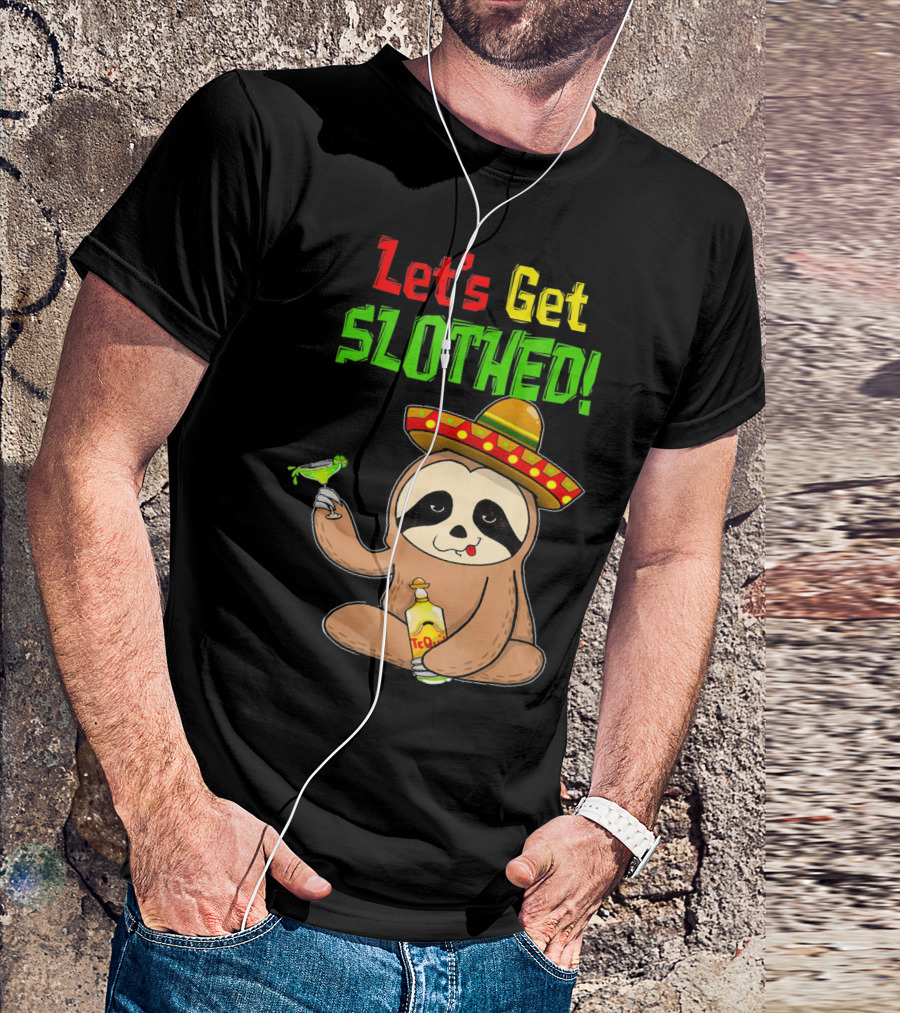 Let's Get Slothed Sloth Cinco De Mayo Tequila Sombrero Funny T-Shirt