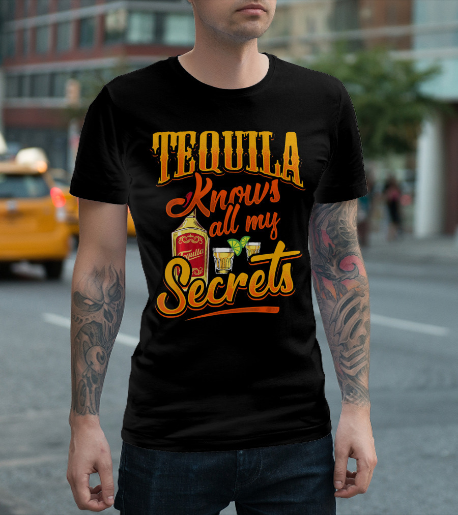 Tequila Knows All My Secrets Cinco De Mayo Party Fun T-Shirt