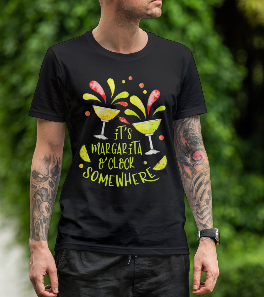 It's Margarita O'Clock Somewhere Cinco De T-Shirt