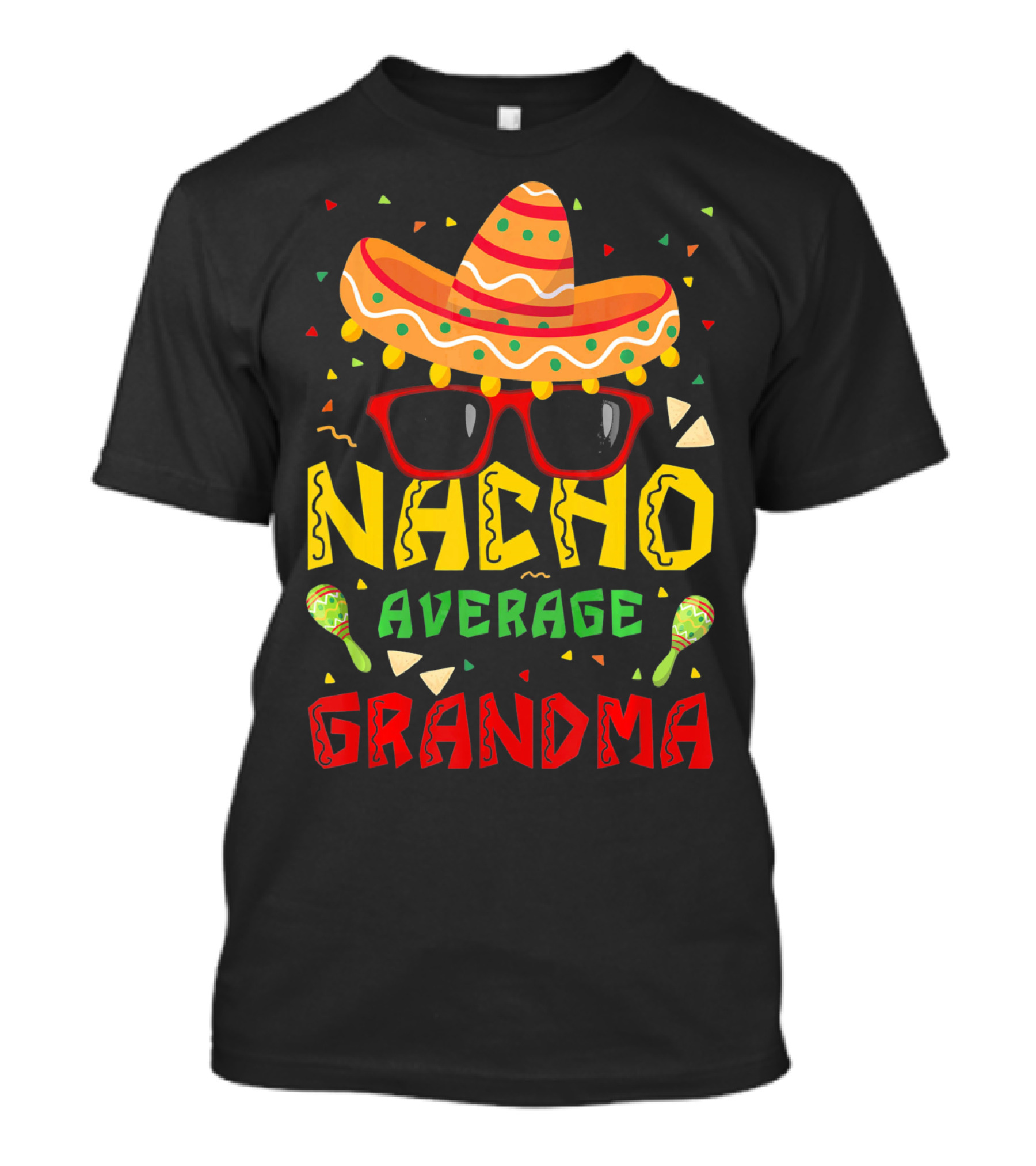 Nacho Average Grandma Sombrero Sunglasses Maracas Cinco De Mayo T-Shirt