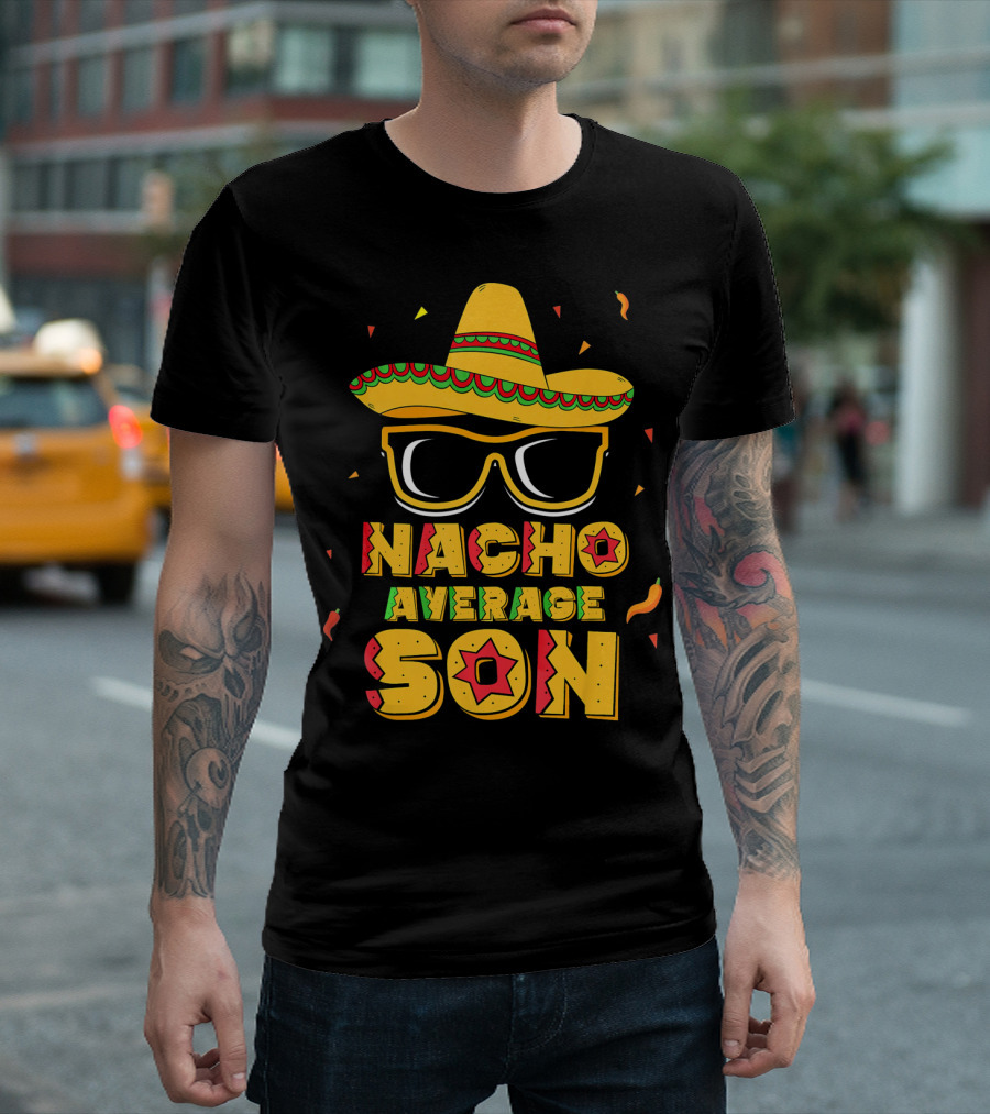 Nacho Average Son Cinco De Mayo Sombrero and Sunglasses T-Shirt