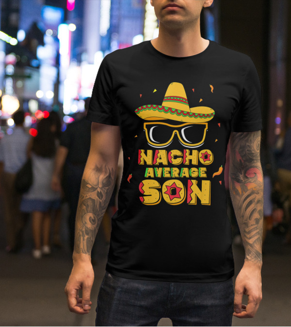 Nacho Average Son Cinco De Mayo Sombrero And Sunglasses T-Shirt