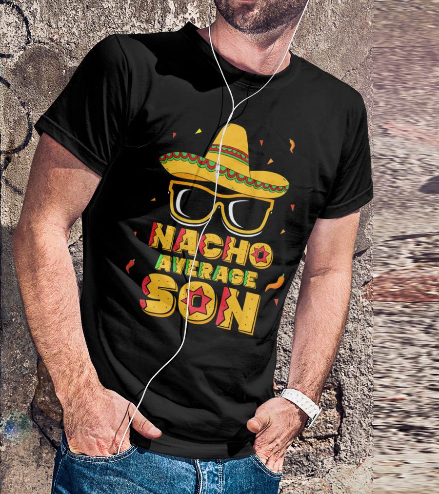 Nacho Average Son Cinco De Mayo Sombrero And Sunglasses T-Shirt