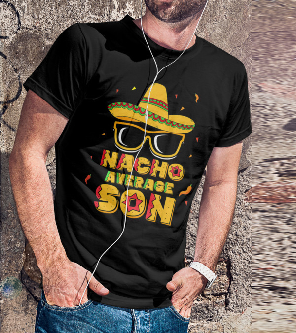 Nacho Average Son Cinco De Mayo Sombrero And Sunglasses T-Shirt