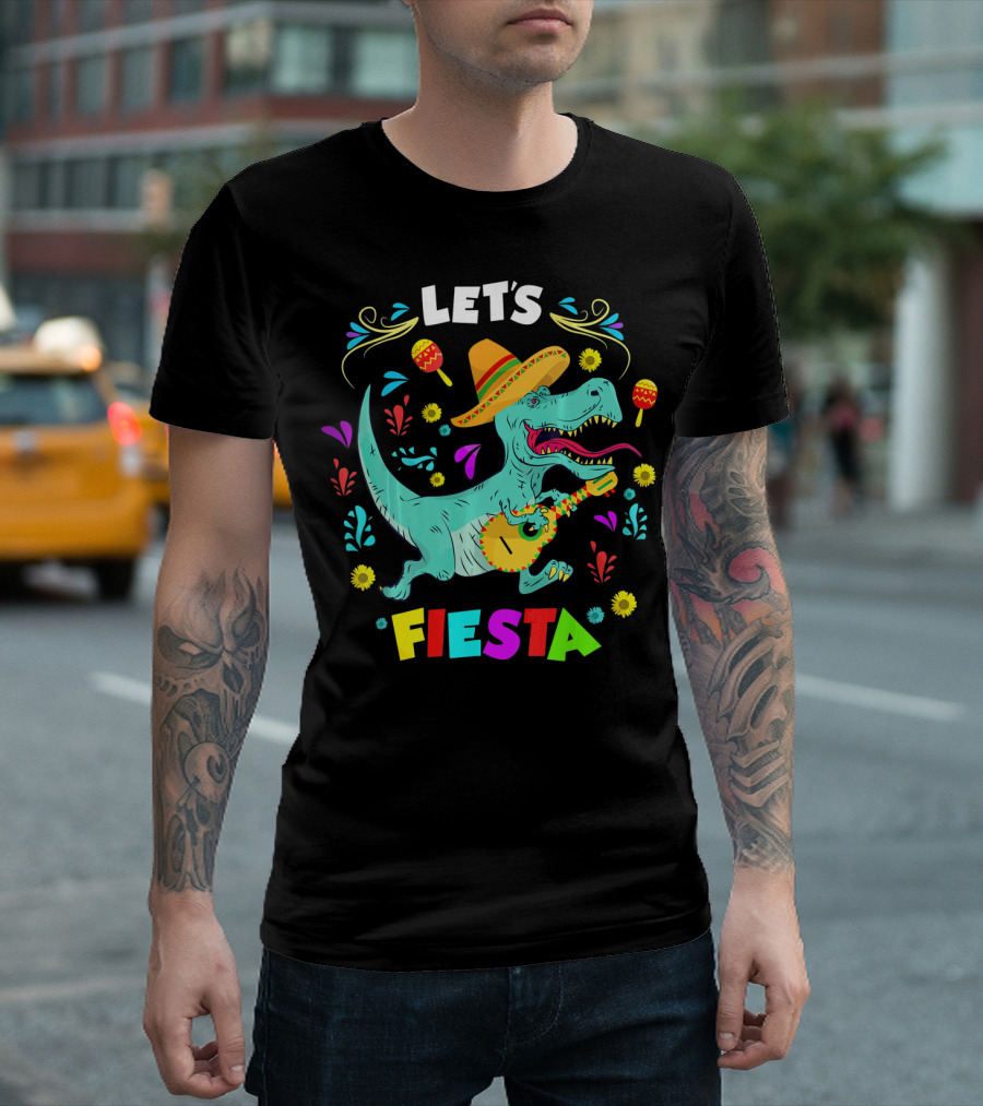 Let's Fiesta Rex Dinosaur Funny Cinco T-Shirt