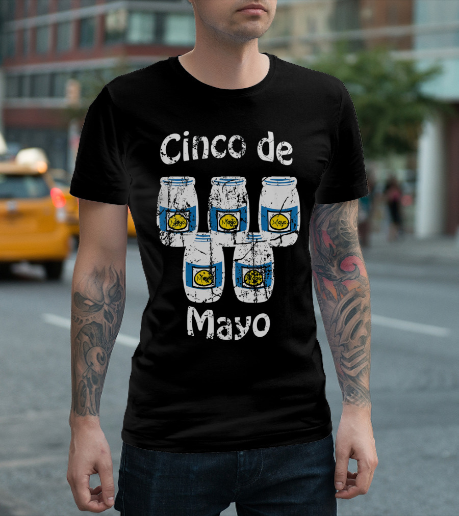 Cinco De Mayo Mayonnaise Jars Party Humor T-Shirt