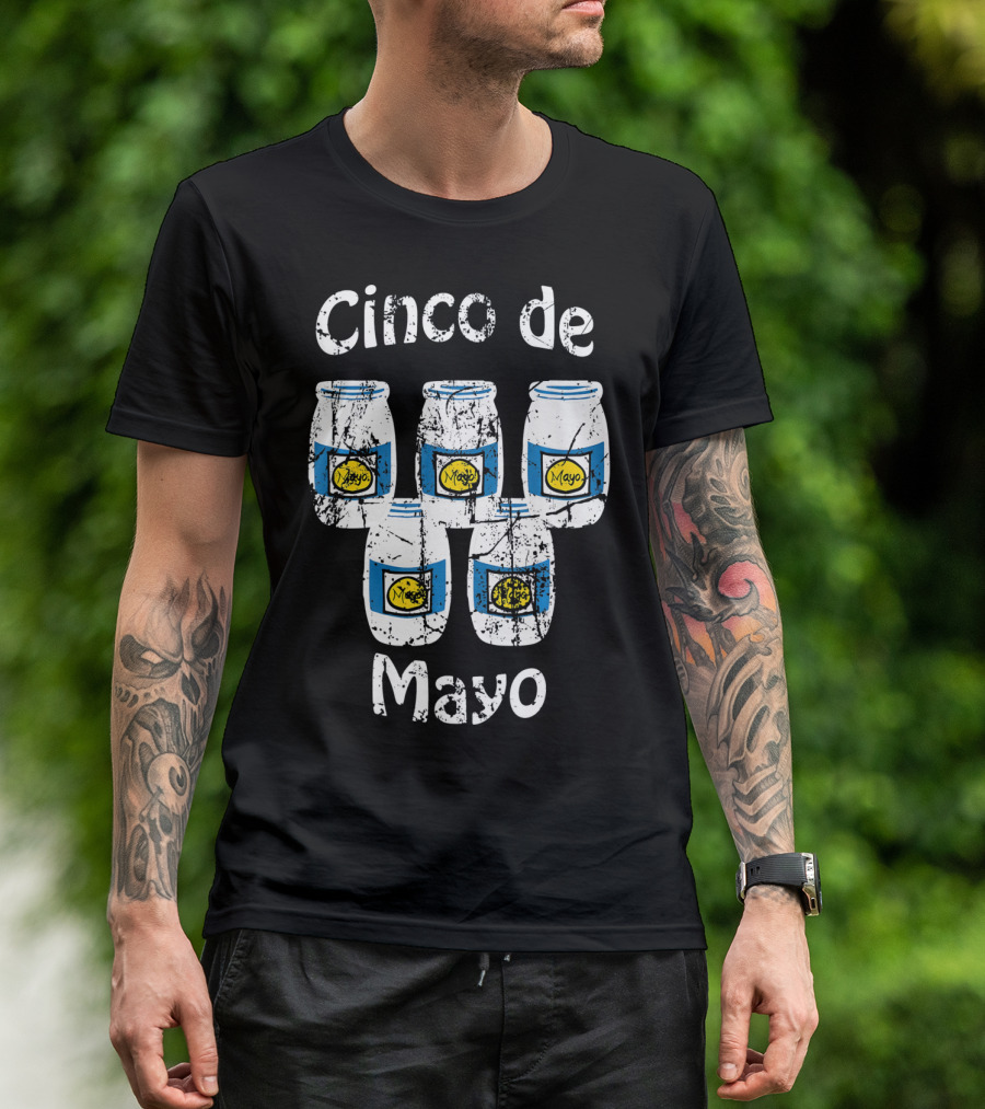 Cinco De Mayo Mayonnaise Jars Party Humor T-Shirt