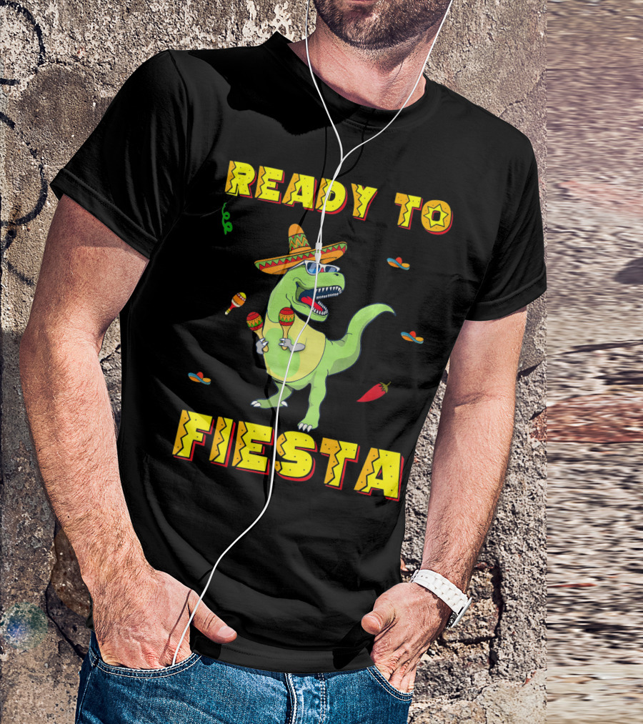 Ready To Fiesta Dinosaur Sombrero Maracas Cinco De Mayo T-Shirt