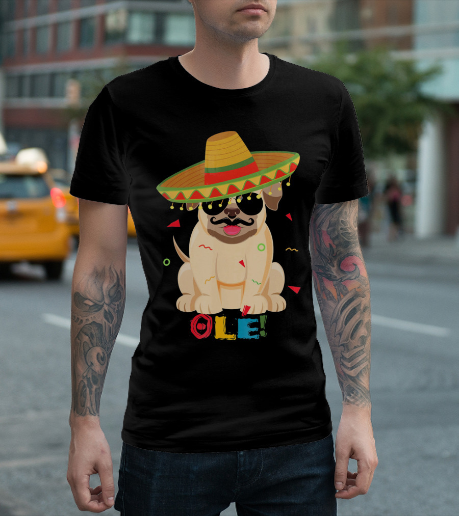 Ole Pug Sombrero Cinco De Mayo Dog T-Shirt