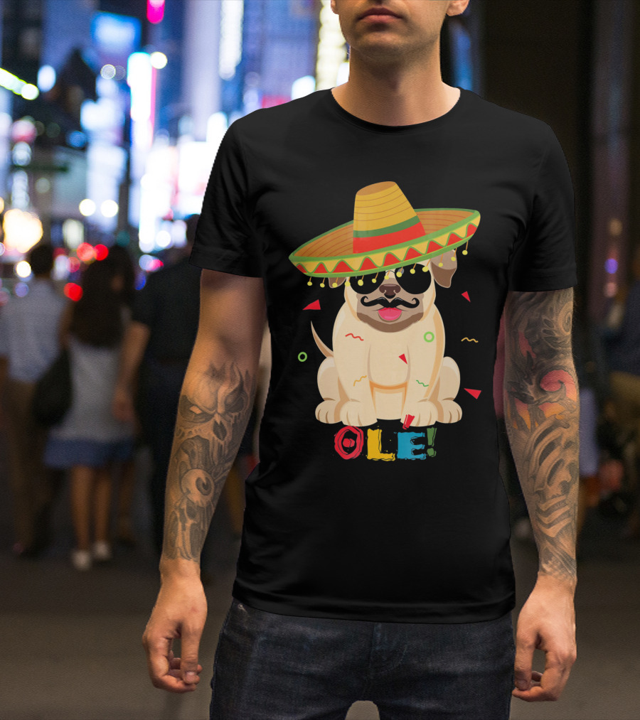 Ole Pug Sombrero Cinco De Mayo Dog T-Shirt