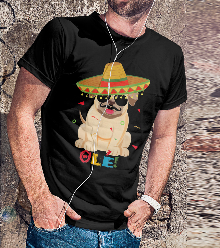 Ole Pug Sombrero Cinco De Mayo Dog T-Shirt