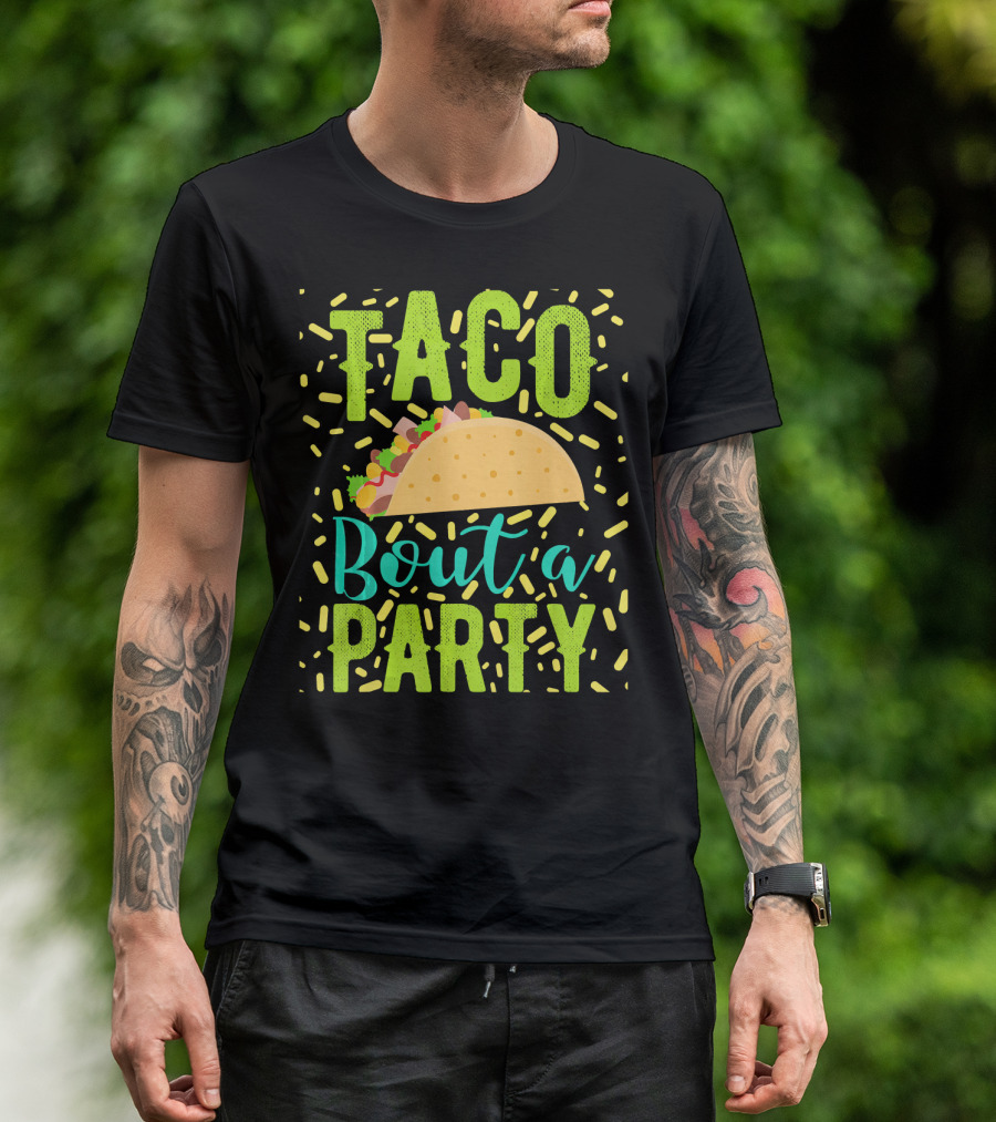Taco Bout A Party Cinco De Mayo T-Shirt